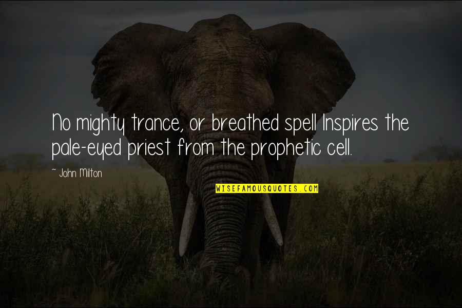 Funny Encouraging Movie Quotes By John Milton: No mighty trance, or breathed spell Inspires the Funny Encouraging Movie Quotes By John Milton: No mighty trance, or breathed spell Inspires the