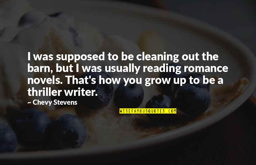 Funny Engrish Quotes By Chevy Stevens: I was supposed to be cleaning out the