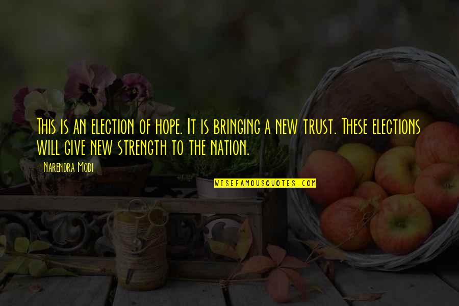 Funny Entp Quotes By Narendra Modi: This is an election of hope. It is