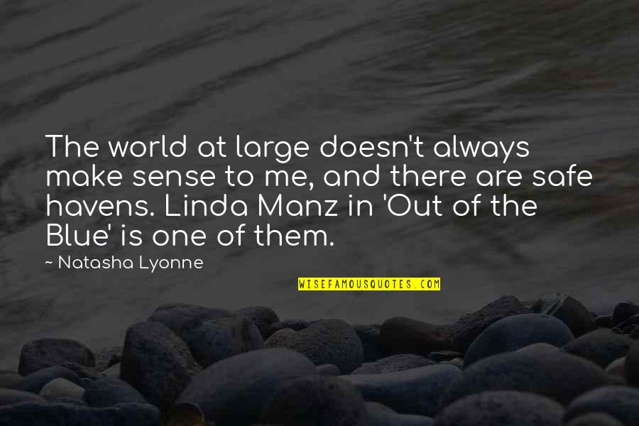 Funny Esl Quotes By Natasha Lyonne: The world at large doesn't always make sense