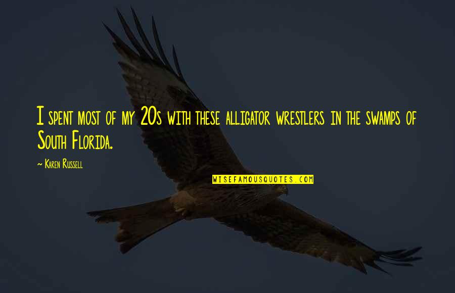 Funny Europe Travel Quotes By Karen Russell: I spent most of my 20s with these