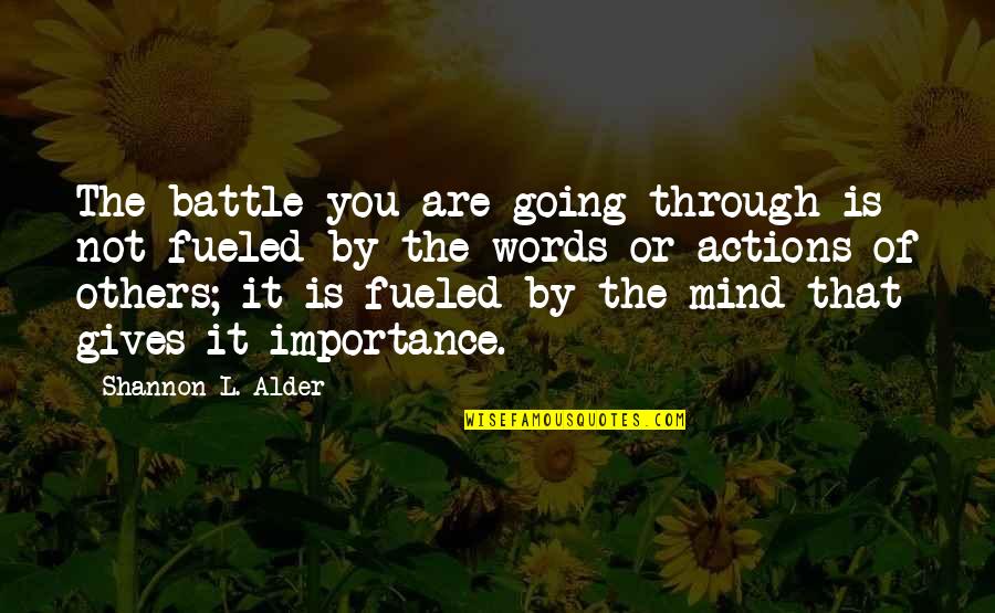 Funny Evolutionist Quotes By Shannon L. Alder: The battle you are going through is not