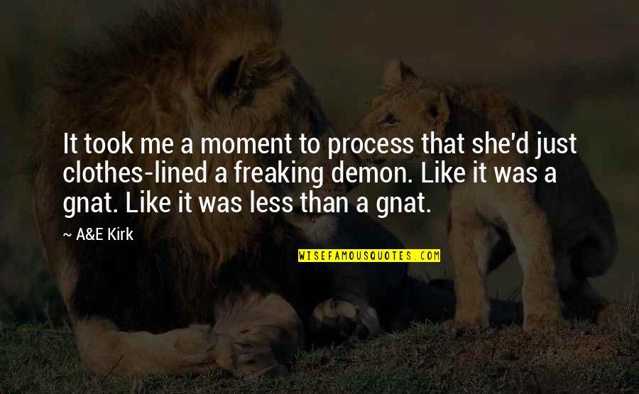 Funny Ex Boyfriends Quotes By A&E Kirk: It took me a moment to process that