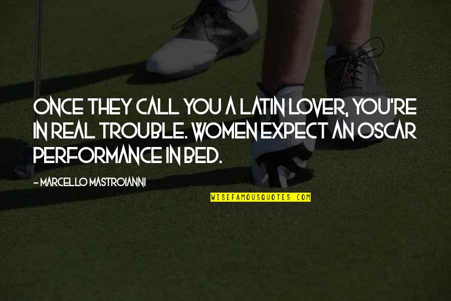 Funny Ex Lover Quotes By Marcello Mastroianni: Once they call you a Latin Lover, you're Funny Ex Lover Quotes By Marcello Mastroianni: Once they call you a Latin Lover, you're