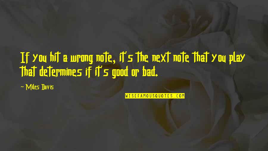 Funny Excited Quotes By Miles Davis: If you hit a wrong note, it's the