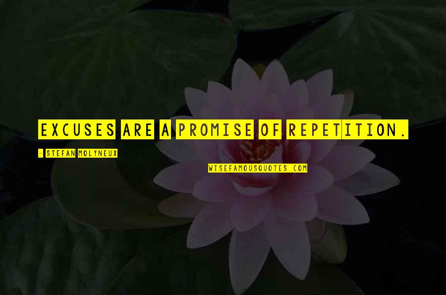 Funny Eyeglass Quotes By Stefan Molyneux: Excuses are a promise of repetition. Funny Eyeglass Quotes By Stefan Molyneux: Excuses are a promise of repetition.