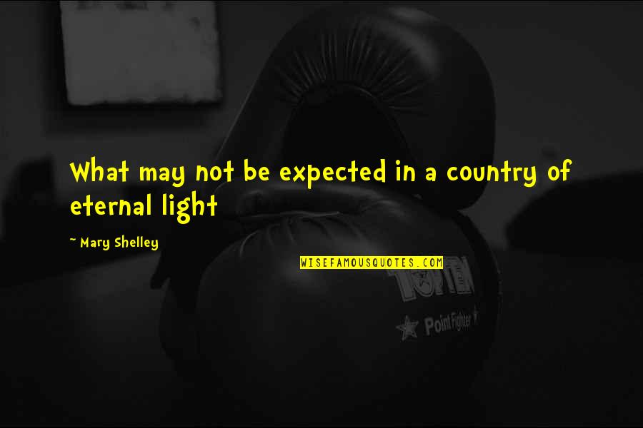 Funny Face Paint Quotes By Mary Shelley: What may not be expected in a country Funny Face Paint Quotes By Mary Shelley: What may not be expected in a country