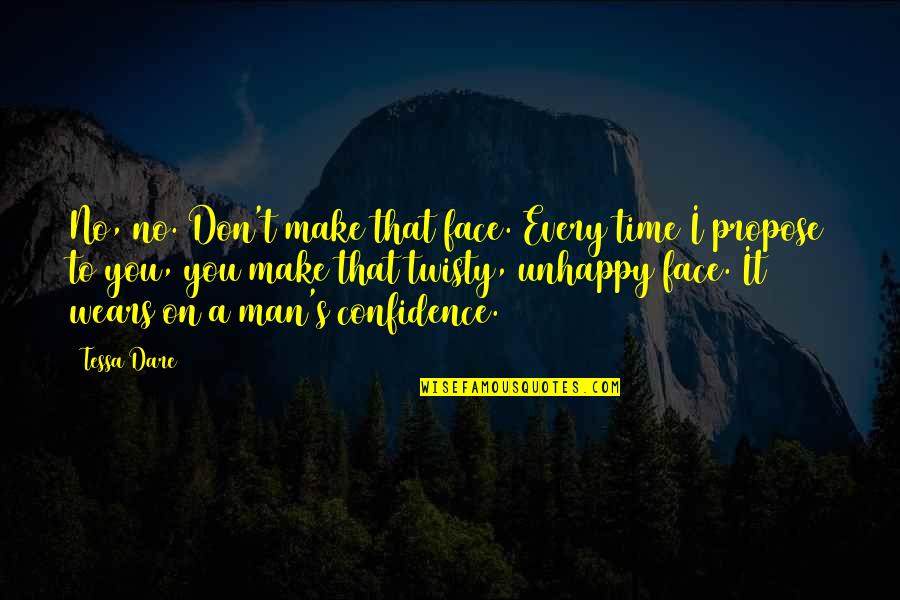 Funny Face Quotes By Tessa Dare: No, no. Don't make that face. Every time