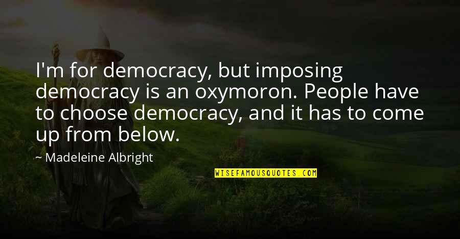 Funny Facebook Caption Quotes By Madeleine Albright: I'm for democracy, but imposing democracy is an Funny Facebook Caption Quotes By Madeleine Albright: I'm for democracy, but imposing democracy is an
