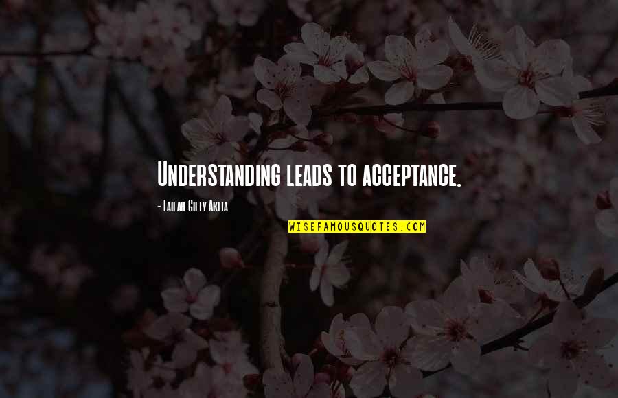 Funny Faraz Quotes By Lailah Gifty Akita: Understanding leads to acceptance. Funny Faraz Quotes By Lailah Gifty Akita: Understanding leads to acceptance.