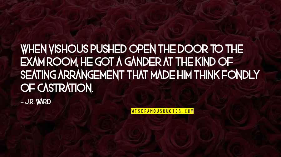 Funny Fatherly Quotes By J.R. Ward: When Vishous pushed open the door to the