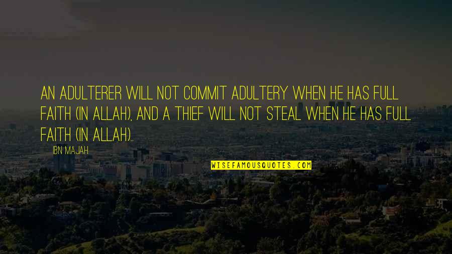 Funny Ferb Quotes By Ibn Majah: An adulterer will not commit adultery when he Funny Ferb Quotes By Ibn Majah: An adulterer will not commit adultery when he