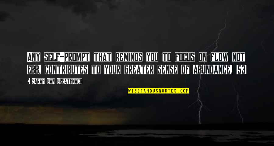 Funny Ferb Quotes By Sarah Ban Breathnach: Any self-prompt that reminds you to focus on Funny Ferb Quotes By Sarah Ban Breathnach: Any self-prompt that reminds you to focus on