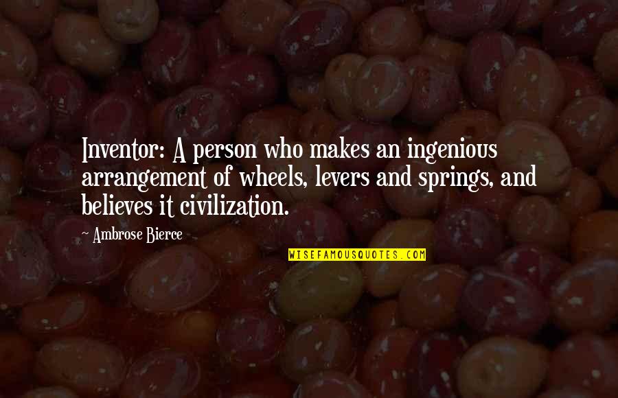 Funny Fetty Wap Quotes By Ambrose Bierce: Inventor: A person who makes an ingenious arrangement