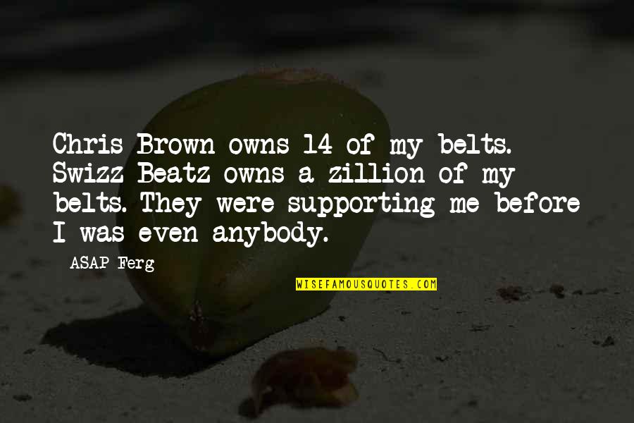 Funny Financial Advisors Quotes By ASAP Ferg: Chris Brown owns 14 of my belts. Swizz Funny Financial Advisors Quotes By ASAP Ferg: Chris Brown owns 14 of my belts. Swizz