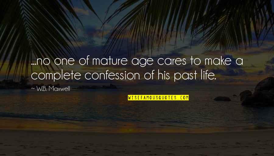 Funny First House Quotes By W.B. Maxwell: ...no one of mature age cares to make
