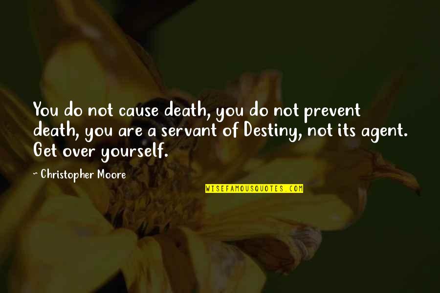 Funny First Place Quotes By Christopher Moore: You do not cause death, you do not