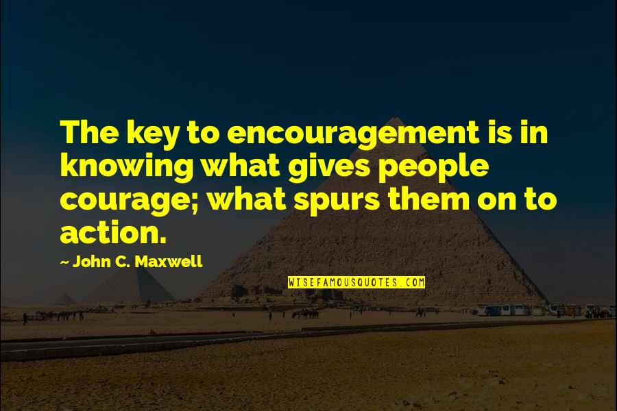 Funny First Snowfall Quotes By John C. Maxwell: The key to encouragement is in knowing what