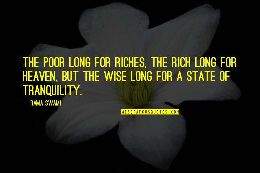 Funny First Time Grandma Quotes By Rama Swami: The poor long for riches, the rich long