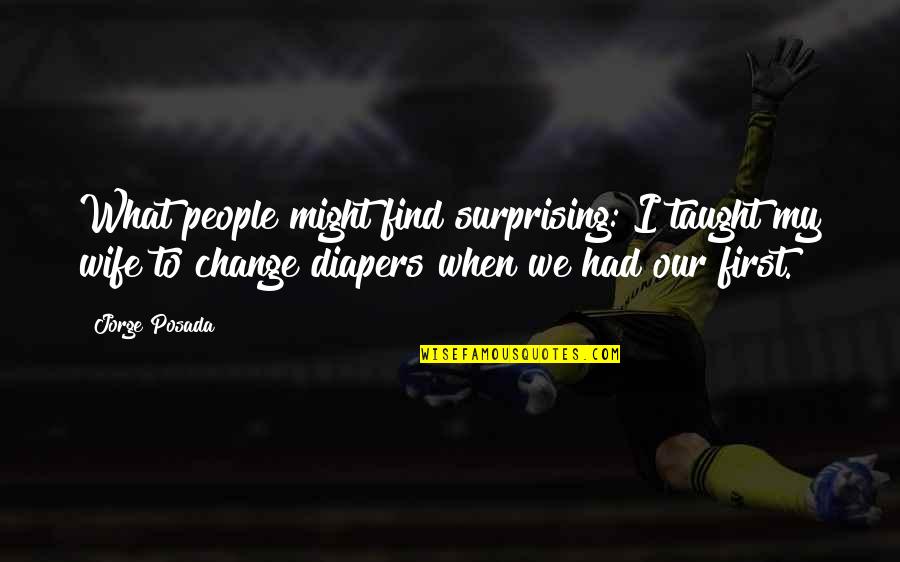 Funny Flashlights Quotes By Jorge Posada: What people might find surprising: I taught my