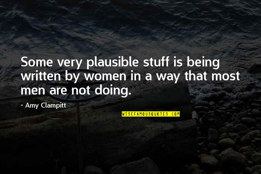 Funny Flirty Good Morning Quotes By Amy Clampitt: Some very plausible stuff is being written by