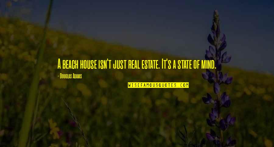 Funny Fob Quotes By Douglas Adams: A beach house isn't just real estate. It's