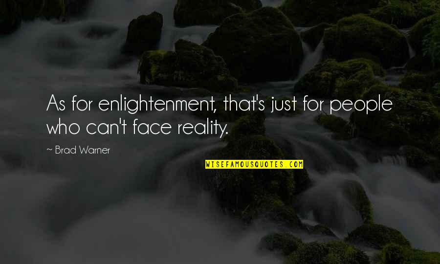 Funny Fools Day Quotes By Brad Warner: As for enlightenment, that's just for people who