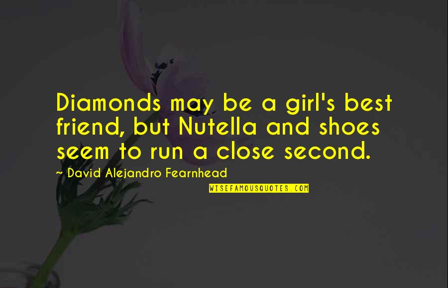 Funny Football Draft Quotes By David Alejandro Fearnhead: Diamonds may be a girl's best friend, but