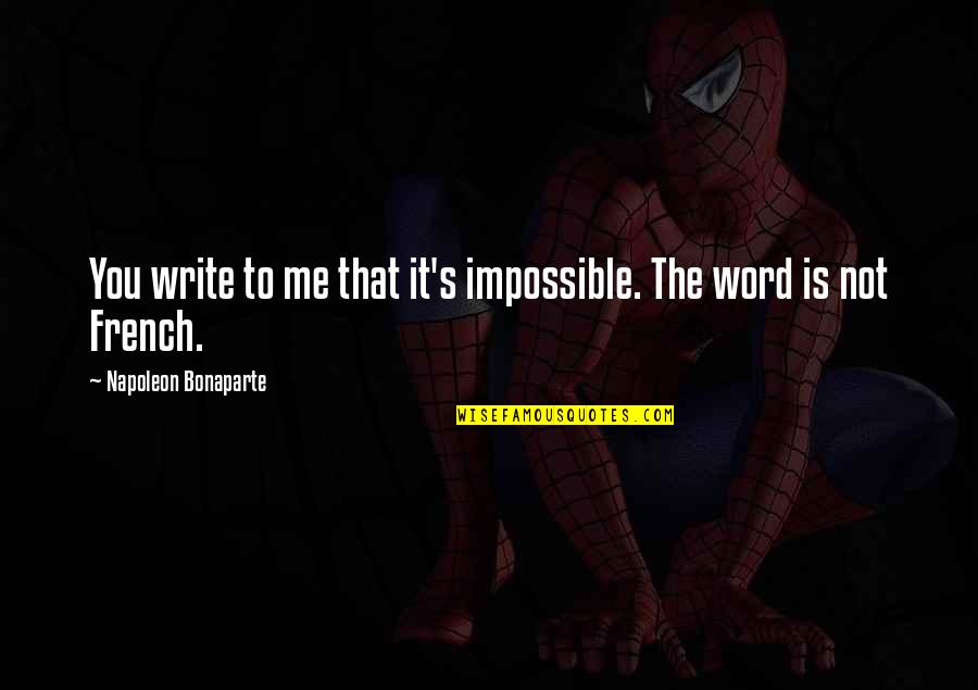 Funny Forum Signatures Quotes By Napoleon Bonaparte: You write to me that it's impossible. The Funny Forum Signatures Quotes By Napoleon Bonaparte: You write to me that it's impossible. The