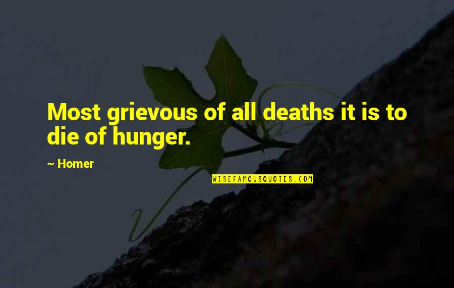 Funny Fossil Quotes By Homer: Most grievous of all deaths it is to