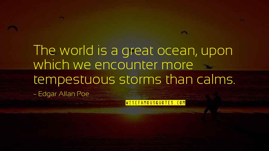 Funny Frank Spencer Quotes By Edgar Allan Poe: The world is a great ocean, upon which