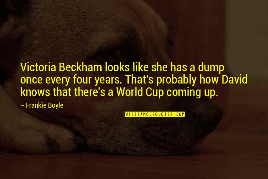 Funny Frankie Boyle Quotes By Frankie Boyle: Victoria Beckham looks like she has a dump