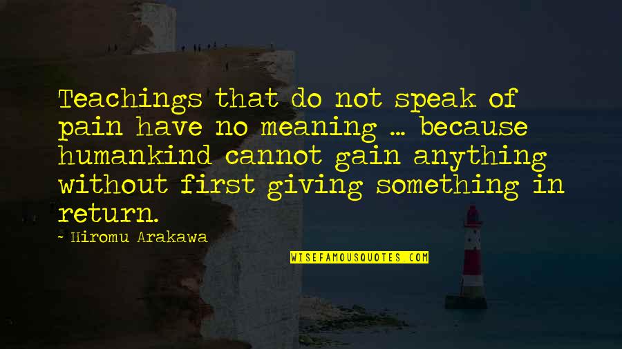 Funny Freckle Quotes By Hiromu Arakawa: Teachings that do not speak of pain have Funny Freckle Quotes By Hiromu Arakawa: Teachings that do not speak of pain have
