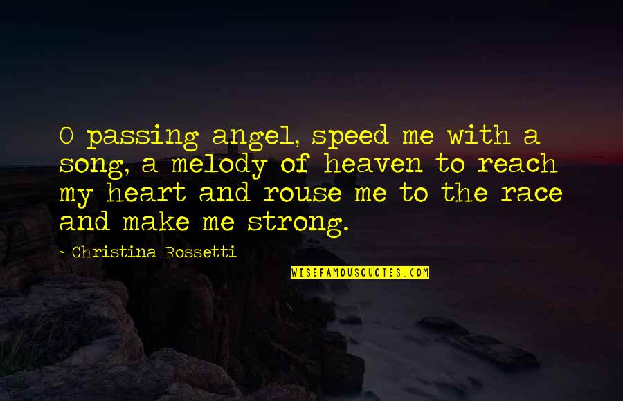 Funny Friend Memories Quotes By Christina Rossetti: O passing angel, speed me with a song,