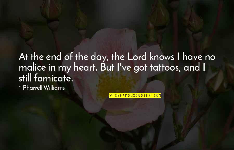 Funny Friends Episode Quotes By Pharrell Williams: At the end of the day, the Lord