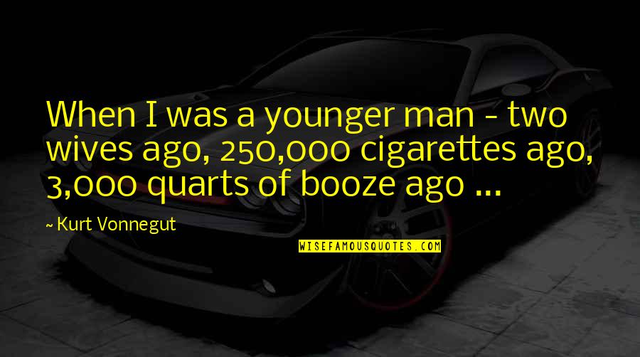 Funny Friendship Brainy Quotes By Kurt Vonnegut: When I was a younger man - two