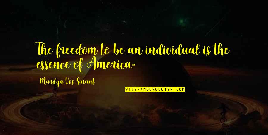 Funny Friendships Quotes By Marilyn Vos Savant: The freedom to be an individual is the