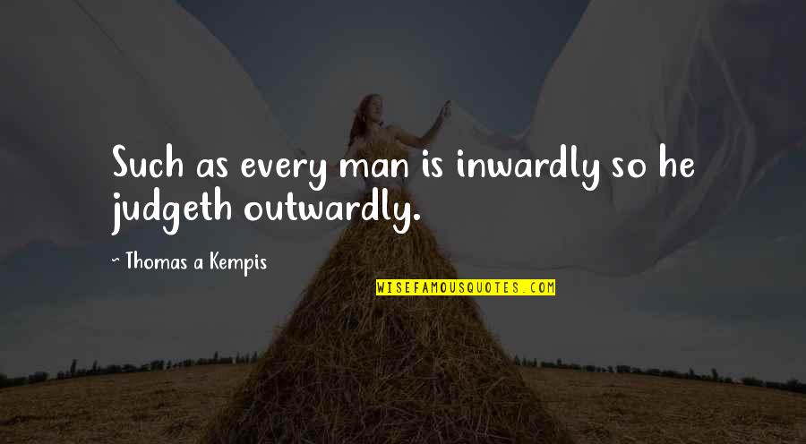 Funny Frozen Movie Quotes By Thomas A Kempis: Such as every man is inwardly so he