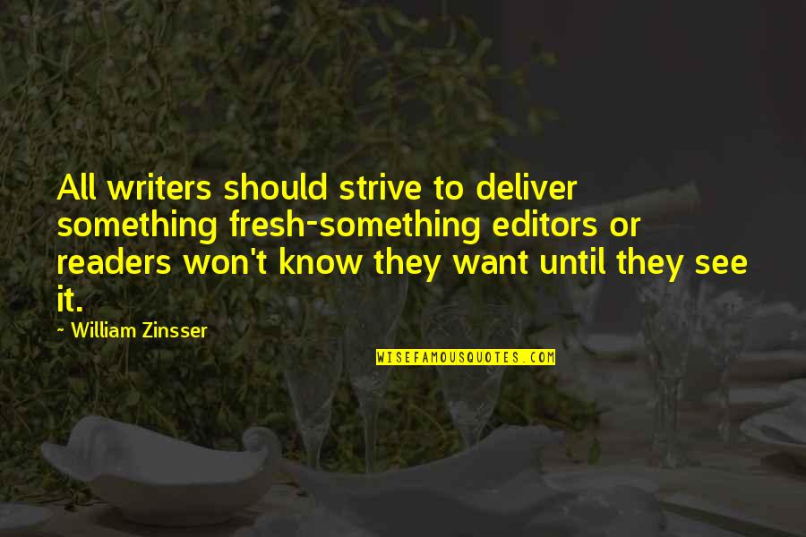 Funny Gainz Quotes By William Zinsser: All writers should strive to deliver something fresh-something