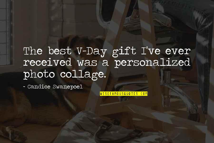 Funny Garage Sale Quotes By Candice Swanepoel: The best V-Day gift I've ever received was