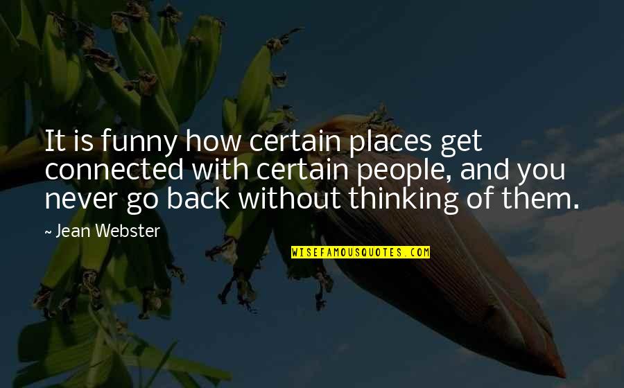 Funny Get Back At Your Ex Quotes By Jean Webster: It is funny how certain places get connected