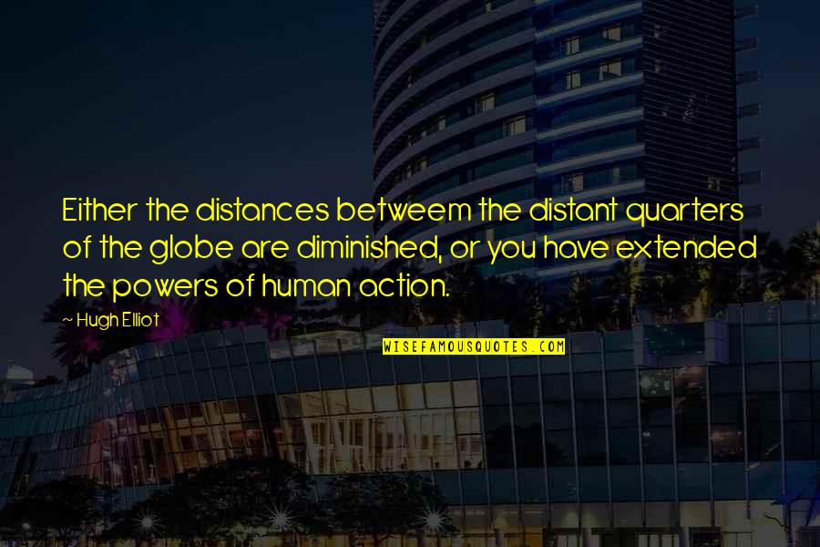 Funny Getting Fit Quotes By Hugh Elliot: Either the distances betweem the distant quarters of