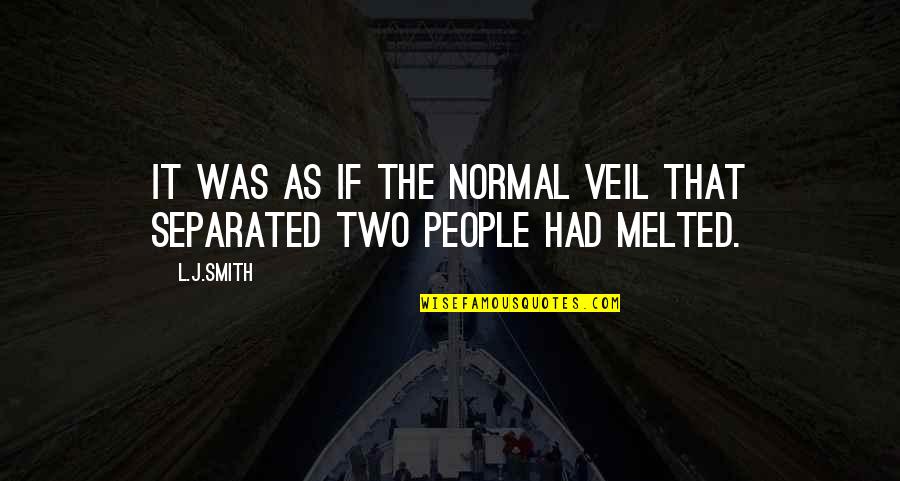 Funny Giggling Quotes By L.J.Smith: It was as if the normal veil that