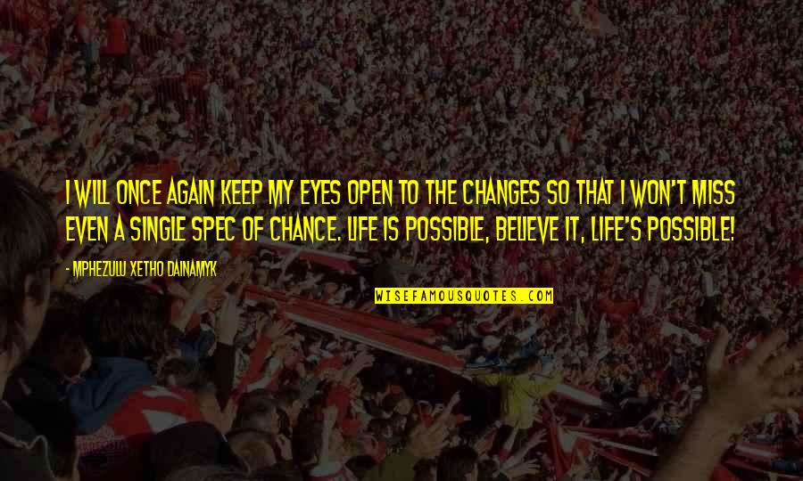 Funny Gliding Quotes By Mphezulu Xetho Dainamyk: I will once again keep my eyes open Funny Gliding Quotes By Mphezulu Xetho Dainamyk: I will once again keep my eyes open