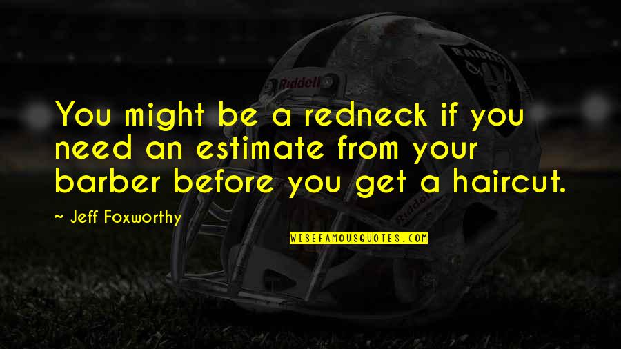 Funny Gmat Quotes By Jeff Foxworthy: You might be a redneck if you need