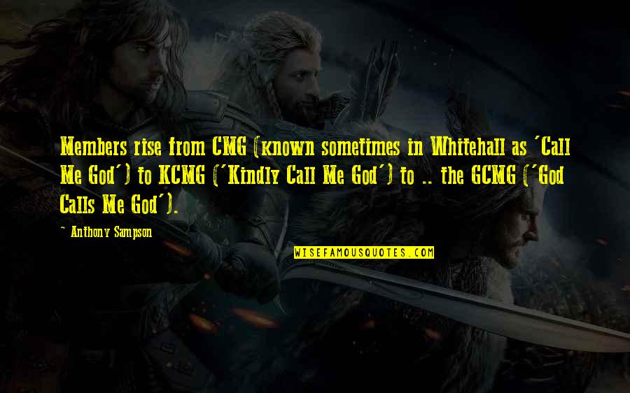 Funny God Quotes By Anthony Sampson: Members rise from CMG (known sometimes in Whitehall