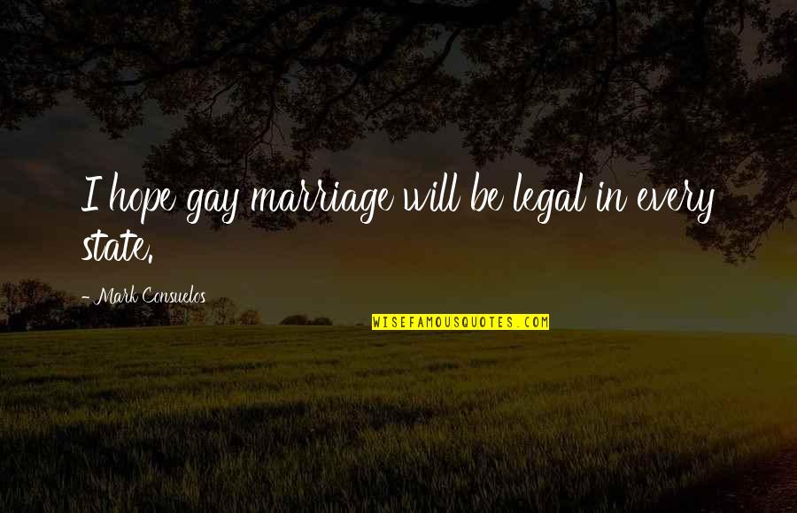 Funny Going Back To College Quotes By Mark Consuelos: I hope gay marriage will be legal in