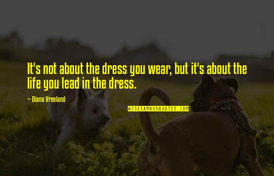 Funny Golda Meir Quotes By Diana Vreeland: It's not about the dress you wear, but