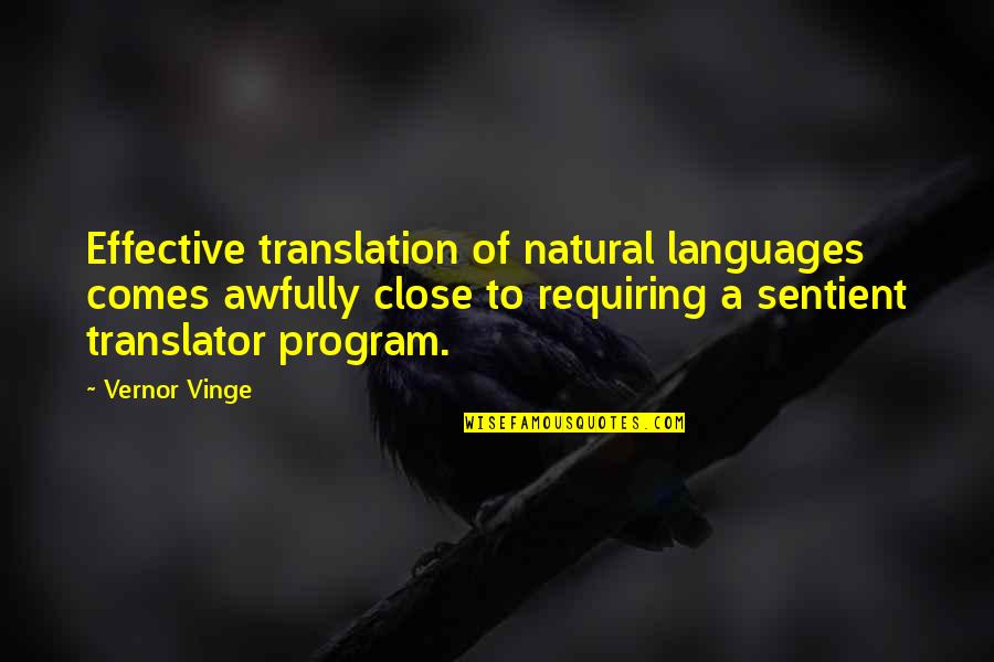 Funny Goldust Quotes By Vernor Vinge: Effective translation of natural languages comes awfully close Funny Goldust Quotes By Vernor Vinge: Effective translation of natural languages comes awfully close