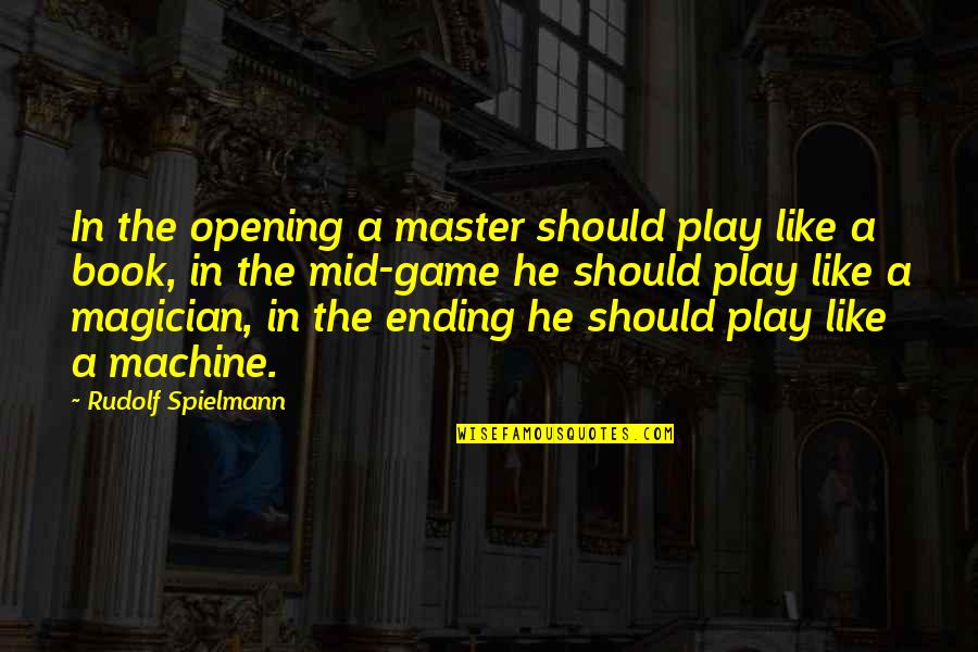 Funny Golfing Quotes By Rudolf Spielmann: In the opening a master should play like